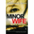Minor Wife by Christopher G. Moore