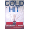 Heaven Lake Press Cold Hit by Christopher G. Moore